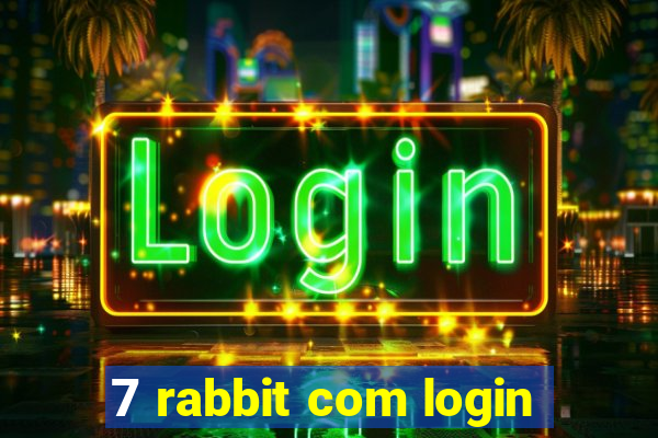 7 rabbit com login