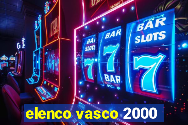 elenco vasco 2000