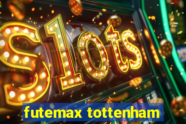 futemax tottenham