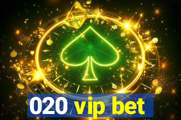 020 vip bet