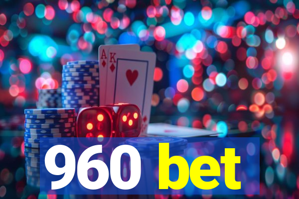 960 bet