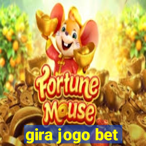 gira jogo bet