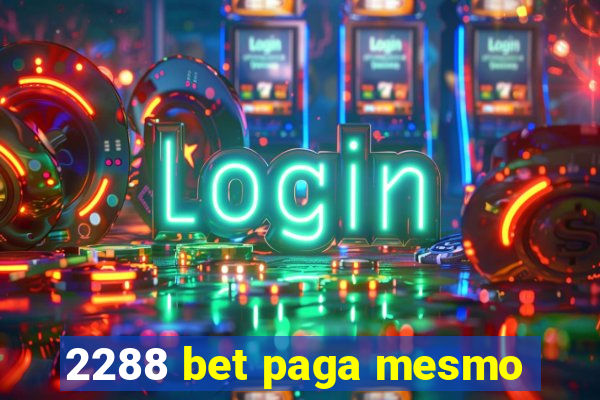 2288 bet paga mesmo