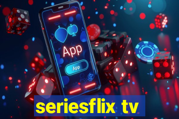 seriesflix tv