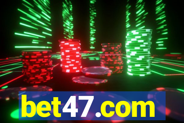 bet47.com