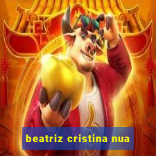 beatriz cristina nua