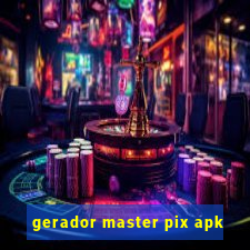 gerador master pix apk