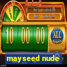 mayseed nude