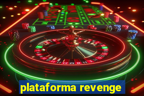 plataforma revenge