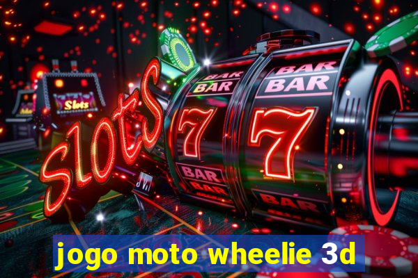 jogo moto wheelie 3d