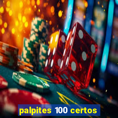 palpites 100 certos