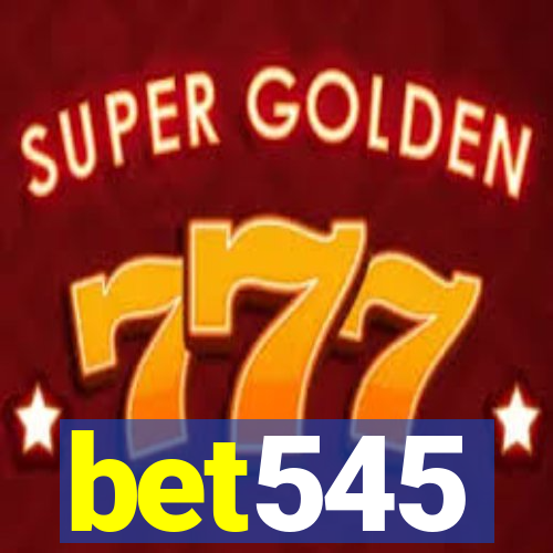 bet545