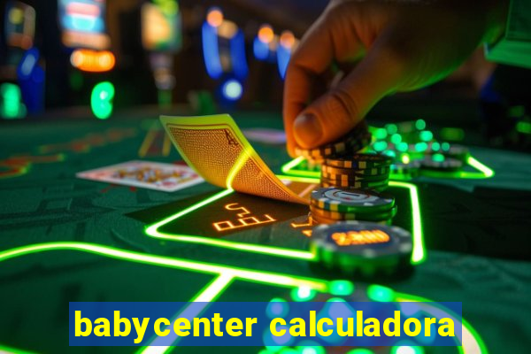 babycenter calculadora