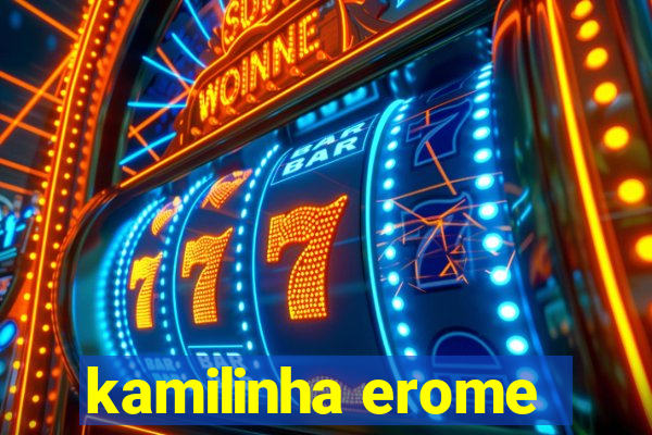 kamilinha erome