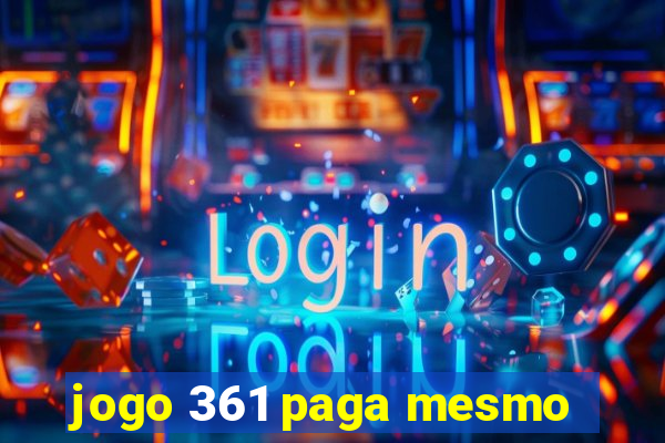 jogo 361 paga mesmo