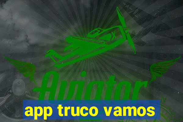 app truco vamos