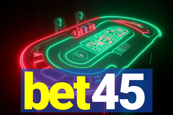 bet45