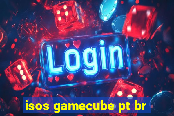 isos gamecube pt br