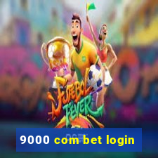 9000 com bet login