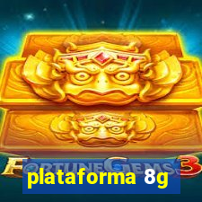 plataforma 8g