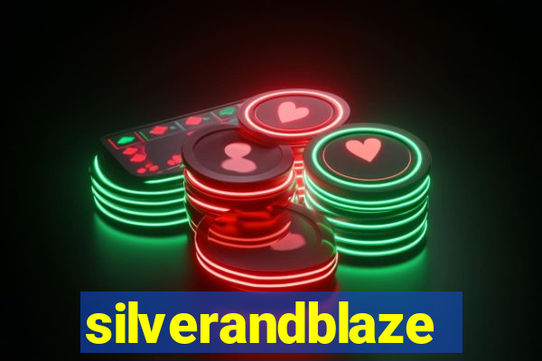 silverandblaze