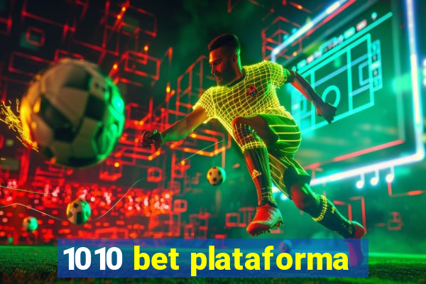 1010 bet plataforma