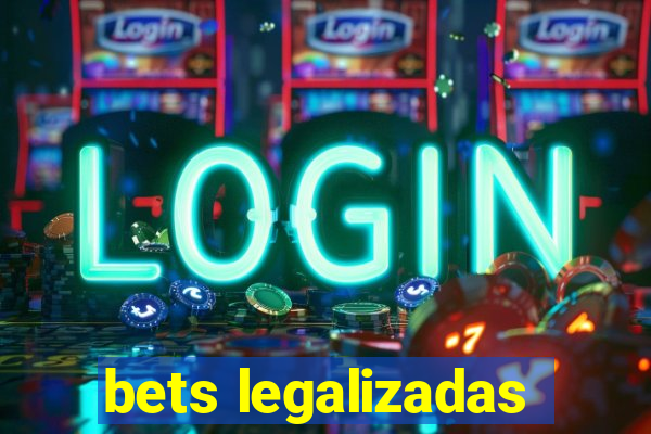 bets legalizadas