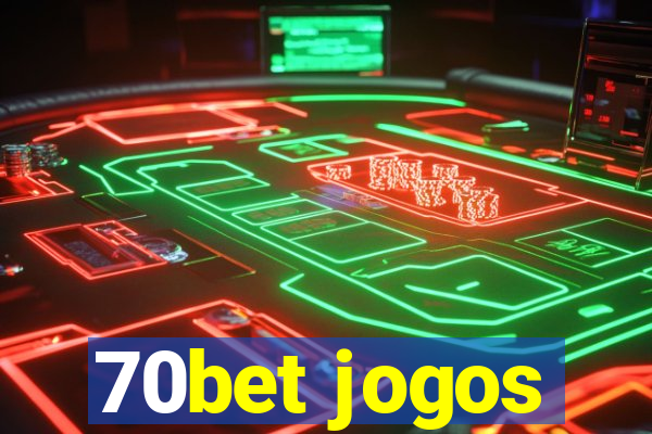 70bet jogos