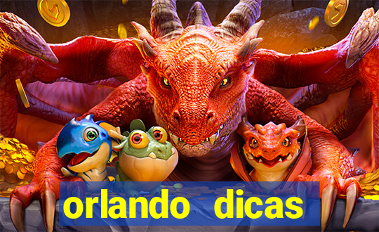 orlando dicas reclame aqui