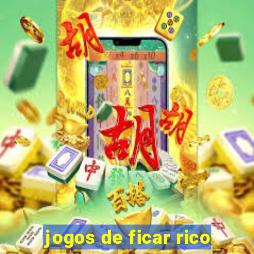 jogos de ficar rico