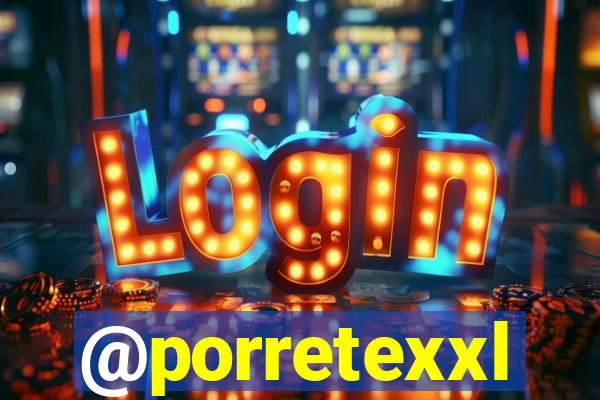 @porretexxl