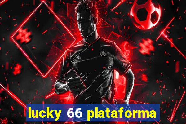 lucky 66 plataforma