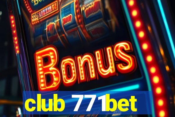 club 771bet