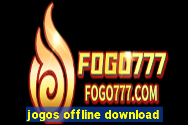 jogos offline download