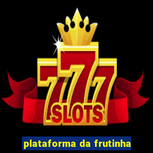 plataforma da frutinha