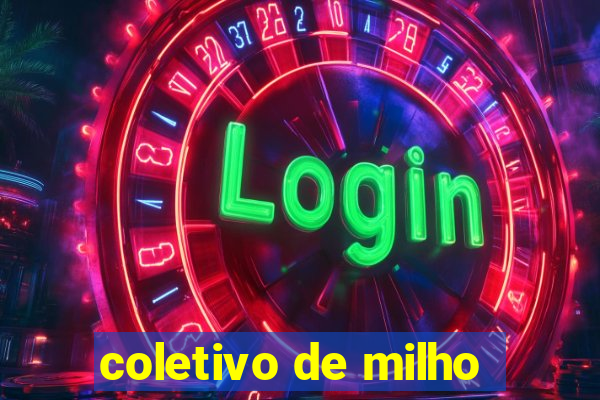 coletivo de milho