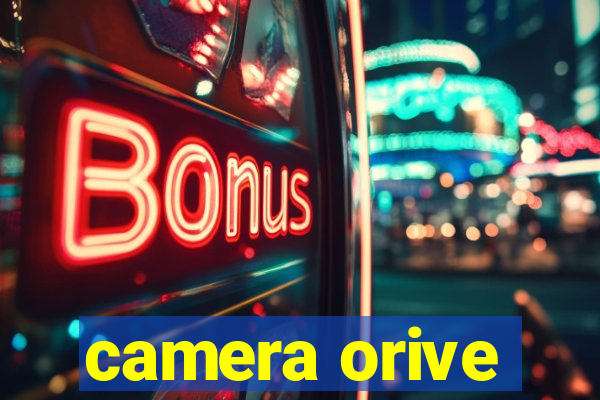 camera orive