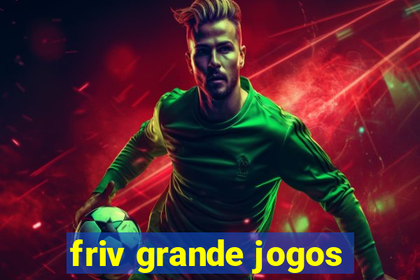 friv grande jogos