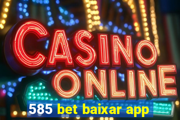 585 bet baixar app