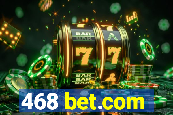 468 bet.com