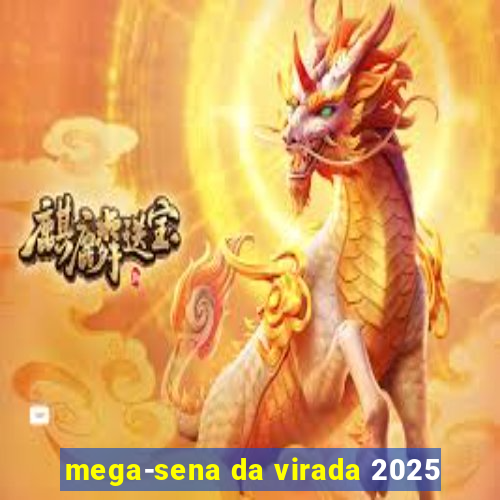 mega-sena da virada 2025