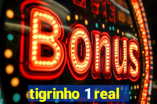 tigrinho 1 real