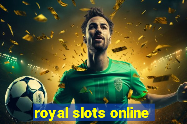 royal slots online