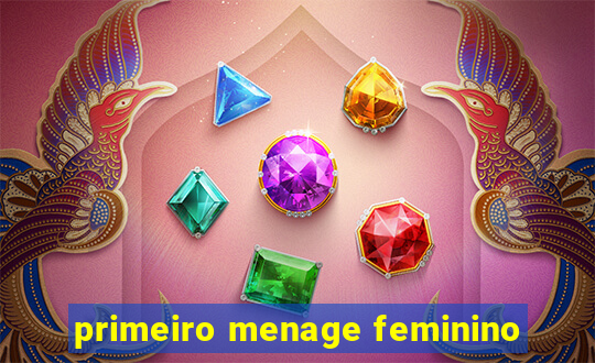 primeiro menage feminino