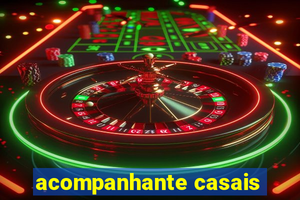 acompanhante casais