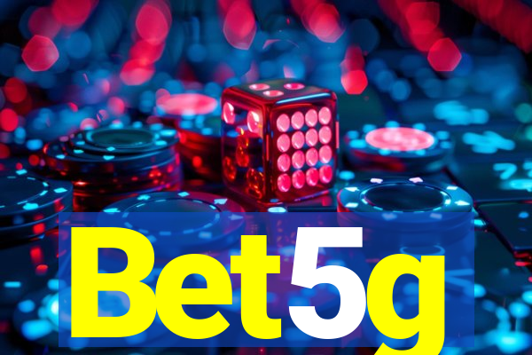 Bet5g