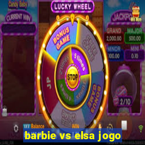 barbie vs elsa jogo