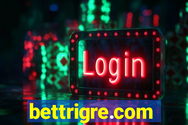 bettrigre.com