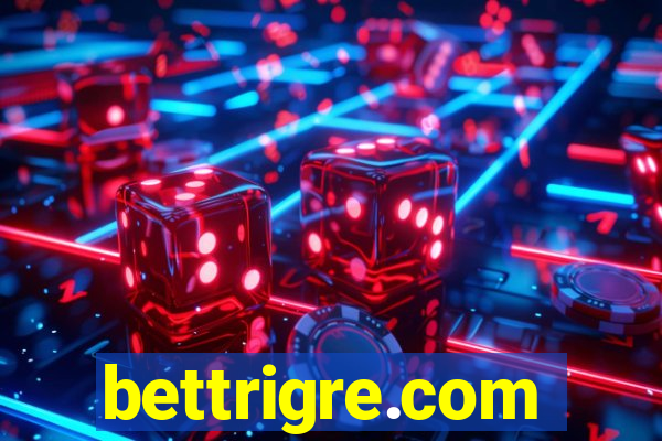 bettrigre.com