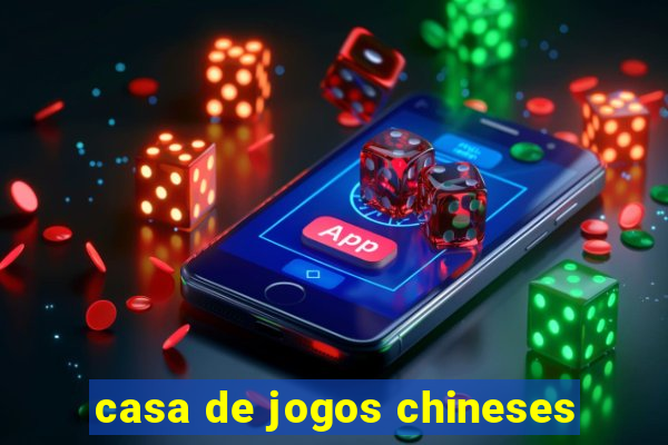 casa de jogos chineses